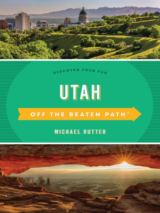 Title details for Utah Off the Beaten Path by Michael Rutter - Available